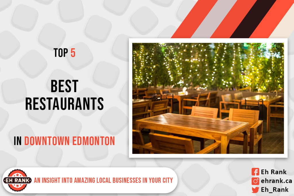 Best Restaurants in Downtown Edmonton