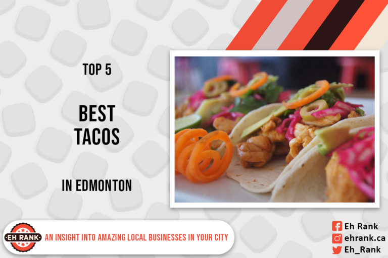 Best Tacos in Edmonton​